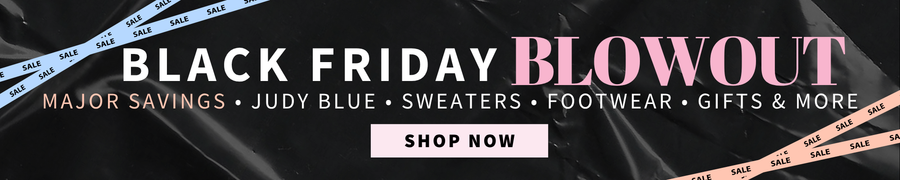 Black Friday Mega Deals on Judy Blue, Tops, Footwear and more