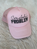 Somebody's Problem Trucker Hat