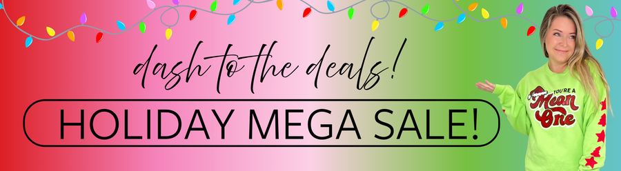 Dash to the Deals in our Holiday Mega Sale at Resort To Style