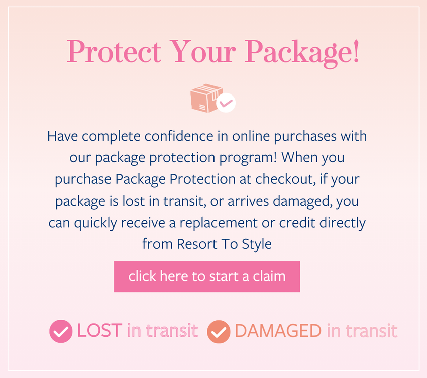 Protect your package with Resort To Style Package Protection!